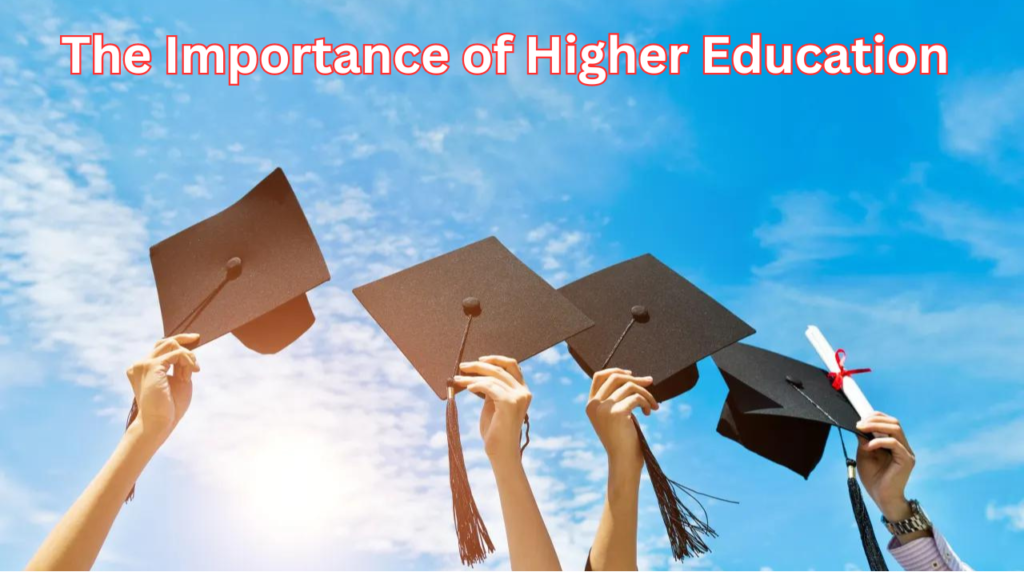 The Importance of Higher Education